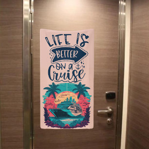 Tropical Life Is Better On A Cruise   Cruise Door Banner