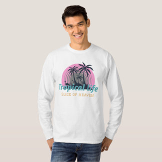 Tropical life is slice of heaven T-Shirt
