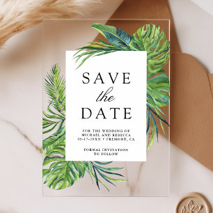 Tropical Monstera Palm Wedding Save the Date Acrylic Invitations
