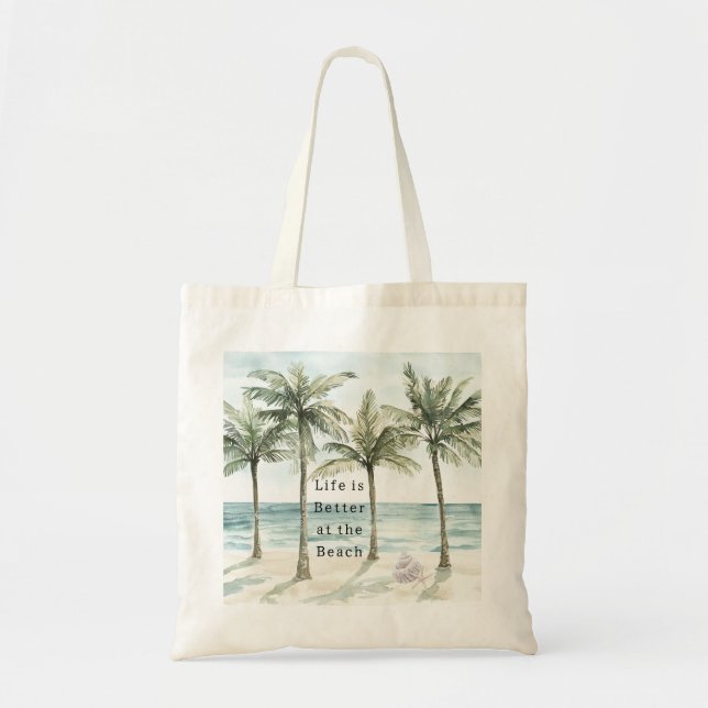 Tropical Palm Trees Better at the Beach Tote Bag (Front)