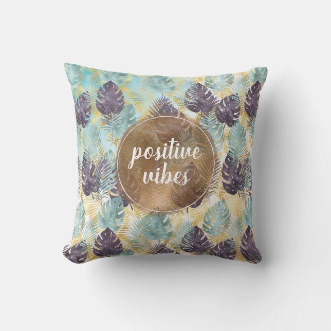 Tropical Purple Green Gold Leaves Positive Vibes   Cushion (Front)