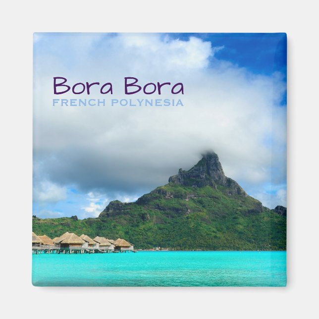 Tropical resort on Bora Bora text magnet (Front)