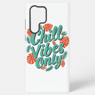 Tropical Teal Chill Vibes Only Quote Print Samsung Galaxy Case