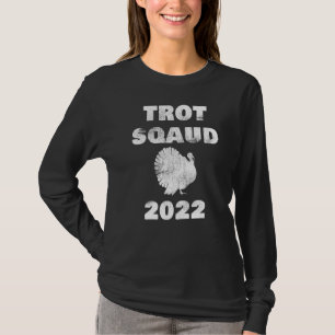 Trot Squad 2022 Turkey Silhouette Thanksgiving Run T-Shirt