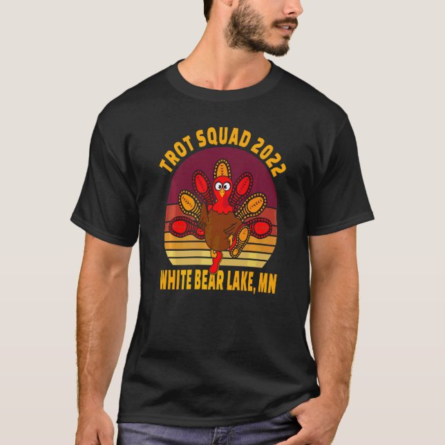 Trot Squad 2022 White Bear Lake Mn Thanksgiving Ru T-Shirt (Front)