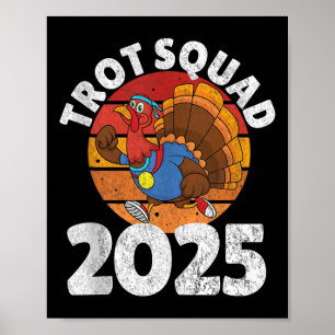 Trot Squad 2025, Thanksgiving Turkey Running Runne Poster