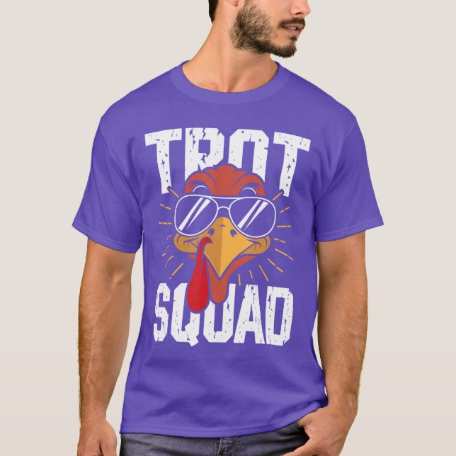 Trot Squad Funnyurkey Sunglasseshanksgiving Men Wo T-Shirt (Front)