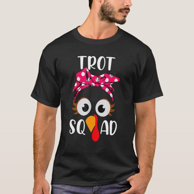 Trot Squad Running Costume Thanksgiving Marathon T T-Shirt (Front)