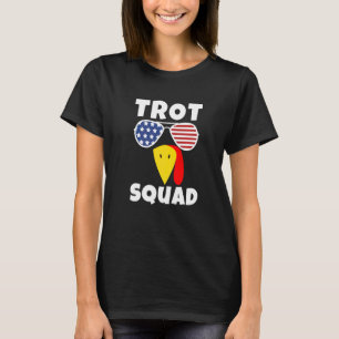 Trot Squad Thanksgiving Running Turkey Face Us Ame T-Shirt