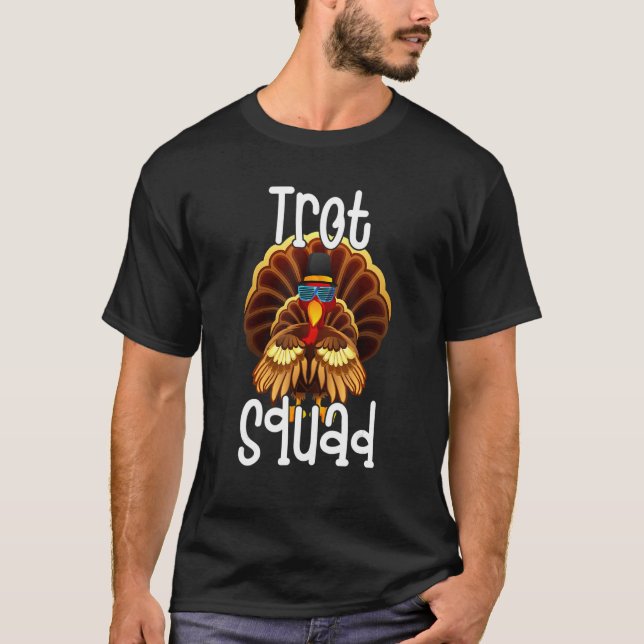 Trot Squad  Thanksgiving Turkey Trot Costume T-Shirt (Front)