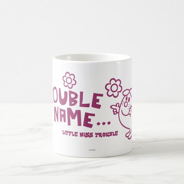 Trouble By Name Coffee Mug (Center)