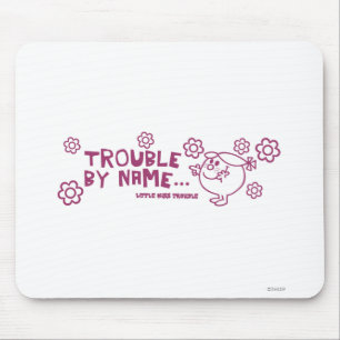 Trouble By Name Mouse Pad