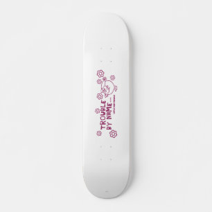 Trouble By Name Skateboard