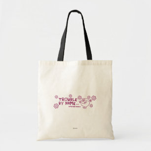 Trouble By Name Tote Bag