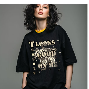 Trouble Looks Good on Me Statement  T-Shirt