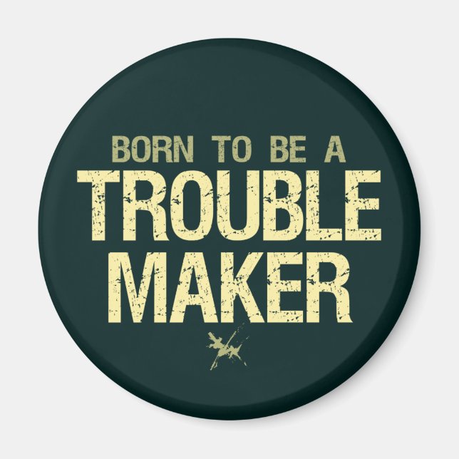 Trouble Maker magnet (Front)