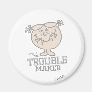 Trouble Maker Magnet