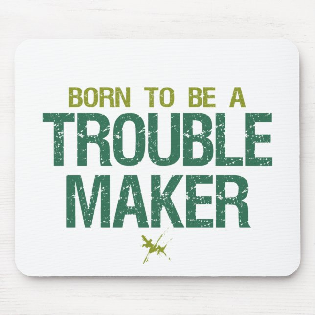 Trouble Maker mousepad (Front)