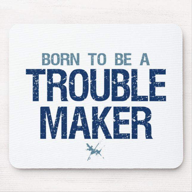 Trouble Maker mousepad (Front)