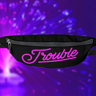 Trouble   Neon Pink Script Fanny Pack