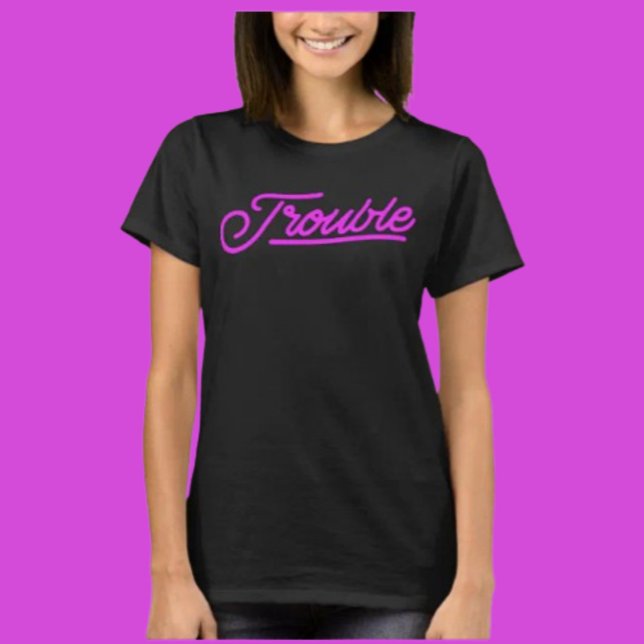 Trouble | Neon Script Statement Tee (Creator Uploaded)