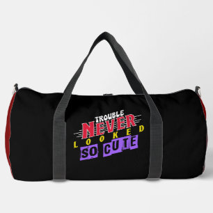 Trouble Never Looked So Cute Duffle Bag