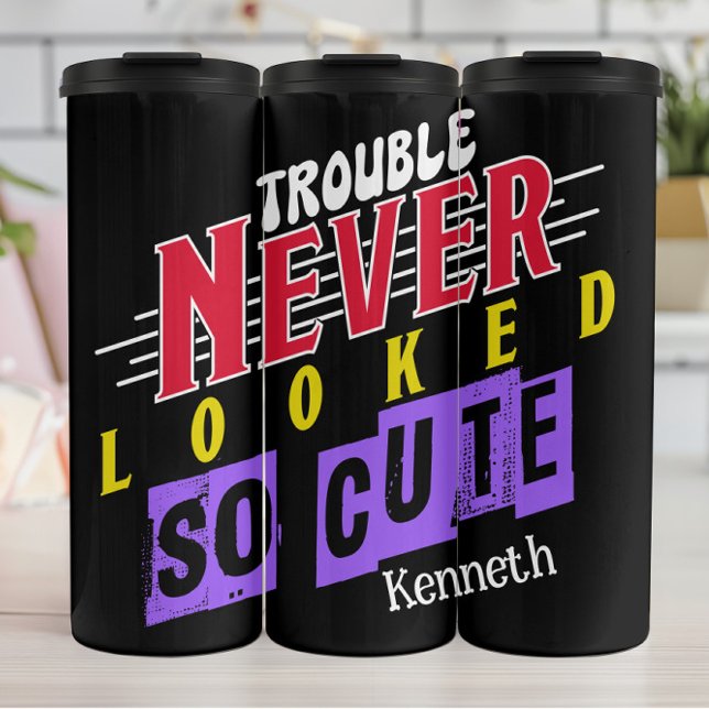 Trouble Never Looked So Cute" - Slogan Thermal Tumbler (Creator Uploaded)