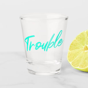 Trouble Script Shot Glass –Take a Shot at Mischief