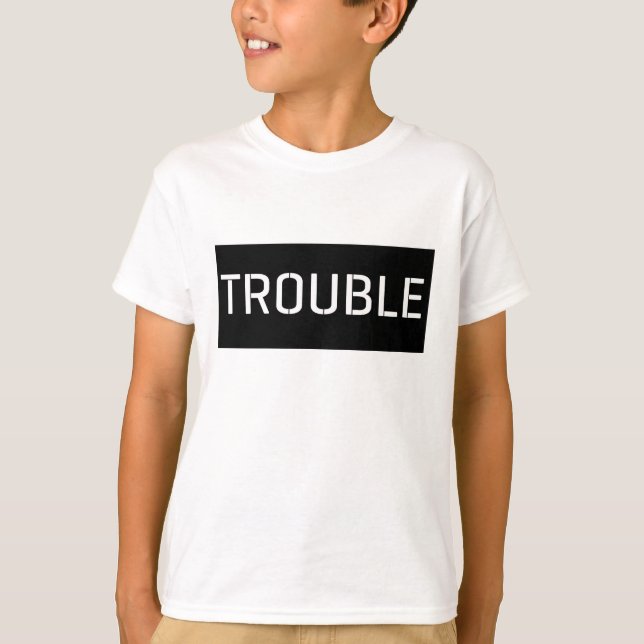 Trouble Typography T-Shirt (Front)