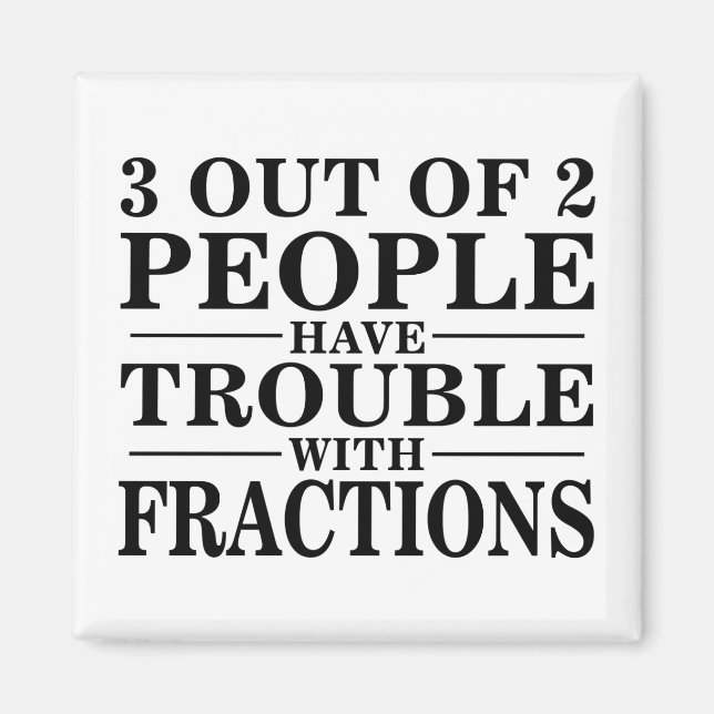 Trouble With Fractions Magnet (Front)