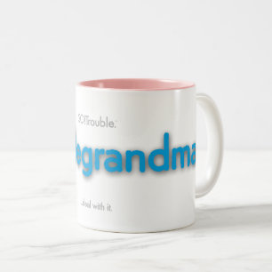 troublegrandma! Two-Tone coffee mug