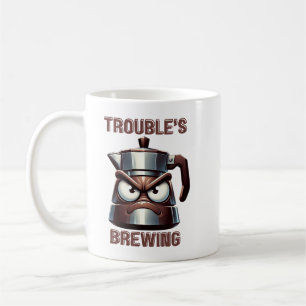 Trouble's Brewing - Angry Moka Espresso Pot Coffee Mug