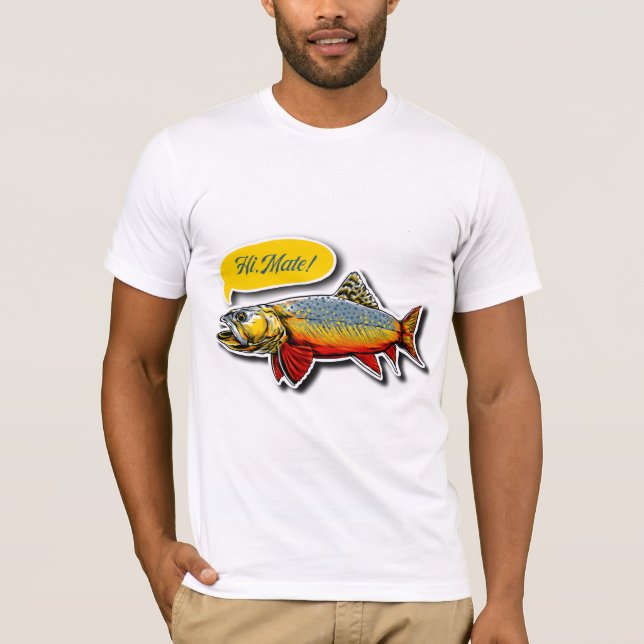 Trout hi mate T-Shirt (Front)