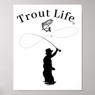 Trout Life Fly Fishing Poster