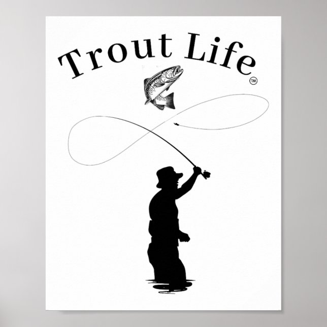 Trout Life Fly Fishing  Poster (Front)