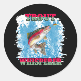 Trout Whisperer Fishing Lovers  Classic Round Sticker