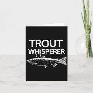 Trout Whisperer Funny Fly Fisherman Tee Card