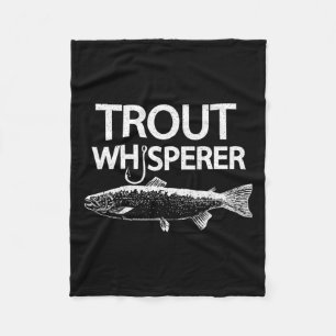 Trout Whisperer Funny Fly Fisherman Tee Fleece Blanket