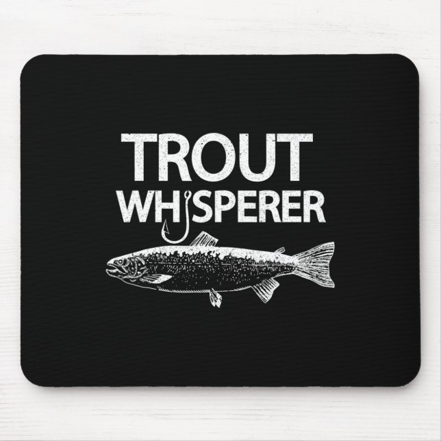 Trout Whisperer Funny Fly Fisherman Tee  Mouse Pad (Front)