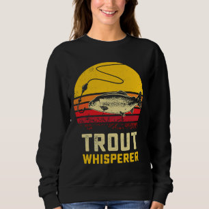 Trout Whisperer Retro Trout Fish Vintage Fishing F Sweatshirt