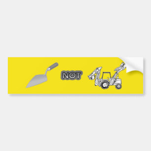 Trowel vs. Backhoe Bumper Sticker