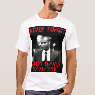 Troy Davis, Never Forget -- T-Shirt