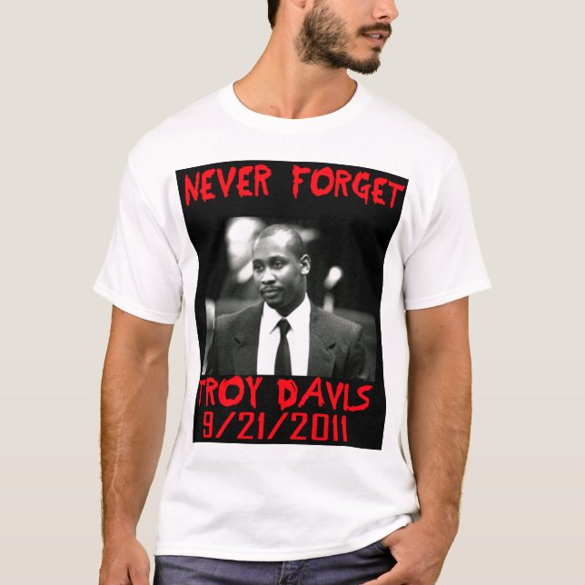 Troy Davis, Never Forget -- T-Shirt (Front)