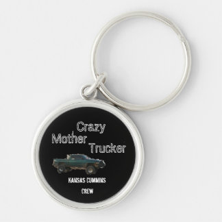 truck, Crazy, Mother, Trucker, Kansas Cummins, ... Key Ring