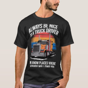 Truck Driver Art For Men Dad Women Trucking Cdl Tr T-Shirt