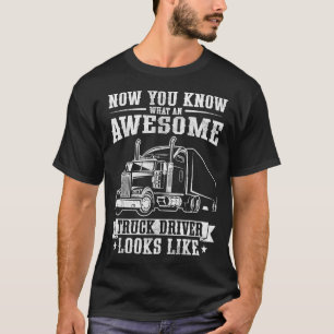 Truck Driver Art For Men Women Truck Driver Trucki T-Shirt