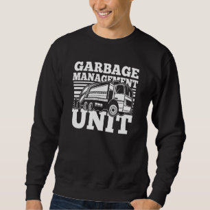 Truck Driver Big Rig Trucker  Trucking Garbage Tru Sweatshirt