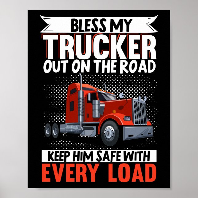 Truck Driver Bless My Trucker Out On The Road Poster (Front)