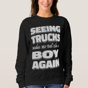 Truck Driver Boy Trucking Big Rig Old Man Trucker Sweatshirt