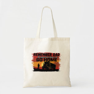 Truck Driver Dad Road Journey Family Love Design Tote Bag